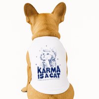 karma is a cat purring in my lap cause it loves me Doggie Tank
