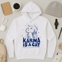 karma is a cat purring in my lap cause it loves me Hoodie