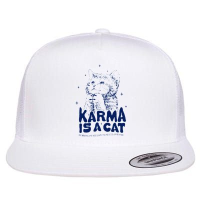 karma is a cat purring in my lap cause it loves me Flatbill Hat
