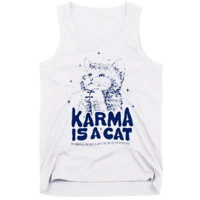 karma is a cat purring in my lap cause it loves me Tank Top