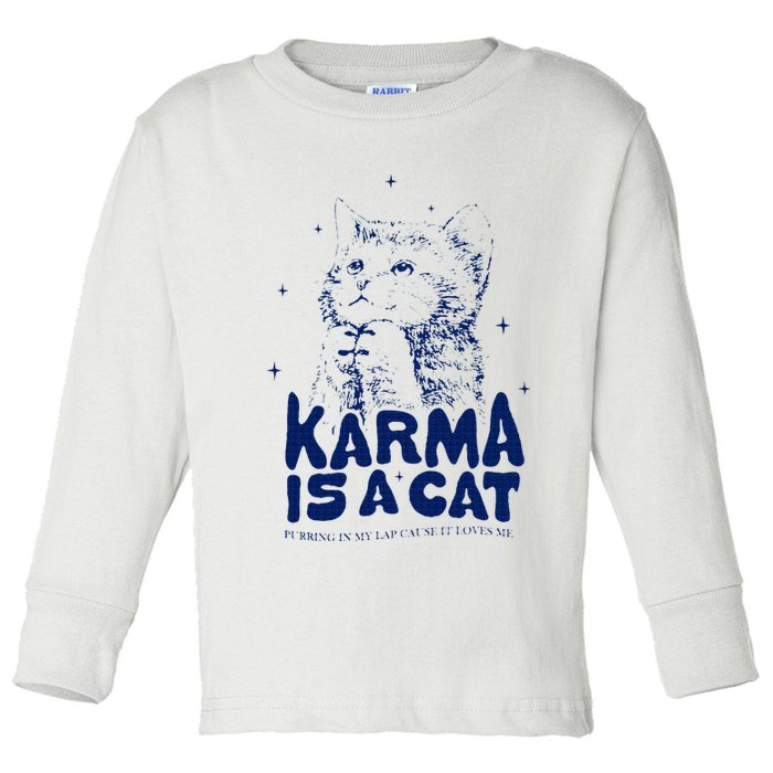 karma is a cat purring in my lap cause it loves me Toddler Long Sleeve Shirt