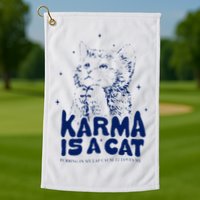 karma is a cat purring in my lap cause it loves me Golf Towel