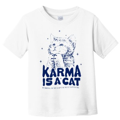 karma is a cat purring in my lap cause it loves me Toddler T-Shirt