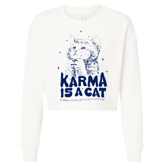 karma is a cat purring in my lap cause it loves me Cropped Pullover Crew