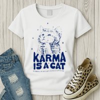 karma is a cat purring in my lap cause it loves me Womens T-Shirt