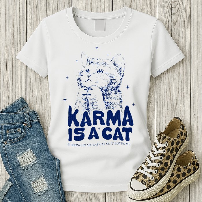 karma is a cat purring in my lap cause it loves me Womens T-Shirt