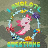 Kawaii I Axolotl Questions Funny Axolotl Lover Cute Axolotl  Legacy Tie Dye Trucker Hat