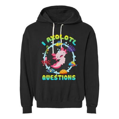 Kawaii I Axolotl Questions Funny Axolotl Lover Cute Axolotl  Garment-Dyed Fleece Hoodie