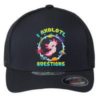 Kawaii I Axolotl Questions Funny Axolotl Lover Cute Axolotl  Flexfit Unipanel Trucker Cap
