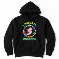Kawaii I Axolotl Questions Funny Axolotl Lover Cute Axolotl  Hoodie