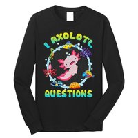 Kawaii I Axolotl Questions Funny Axolotl Lover Cute Axolotl  Long Sleeve Shirt