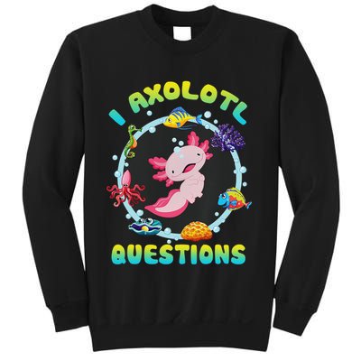 Kawaii I Axolotl Questions Funny Axolotl Lover Cute Axolotl  Sweatshirt