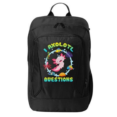 Kawaii I Axolotl Questions Funny Axolotl Lover Cute Axolotl  City Backpack