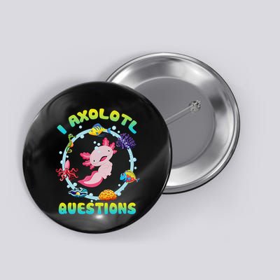 Kawaii I Axolotl Questions Funny Axolotl Lover Cute Axolotl  Button