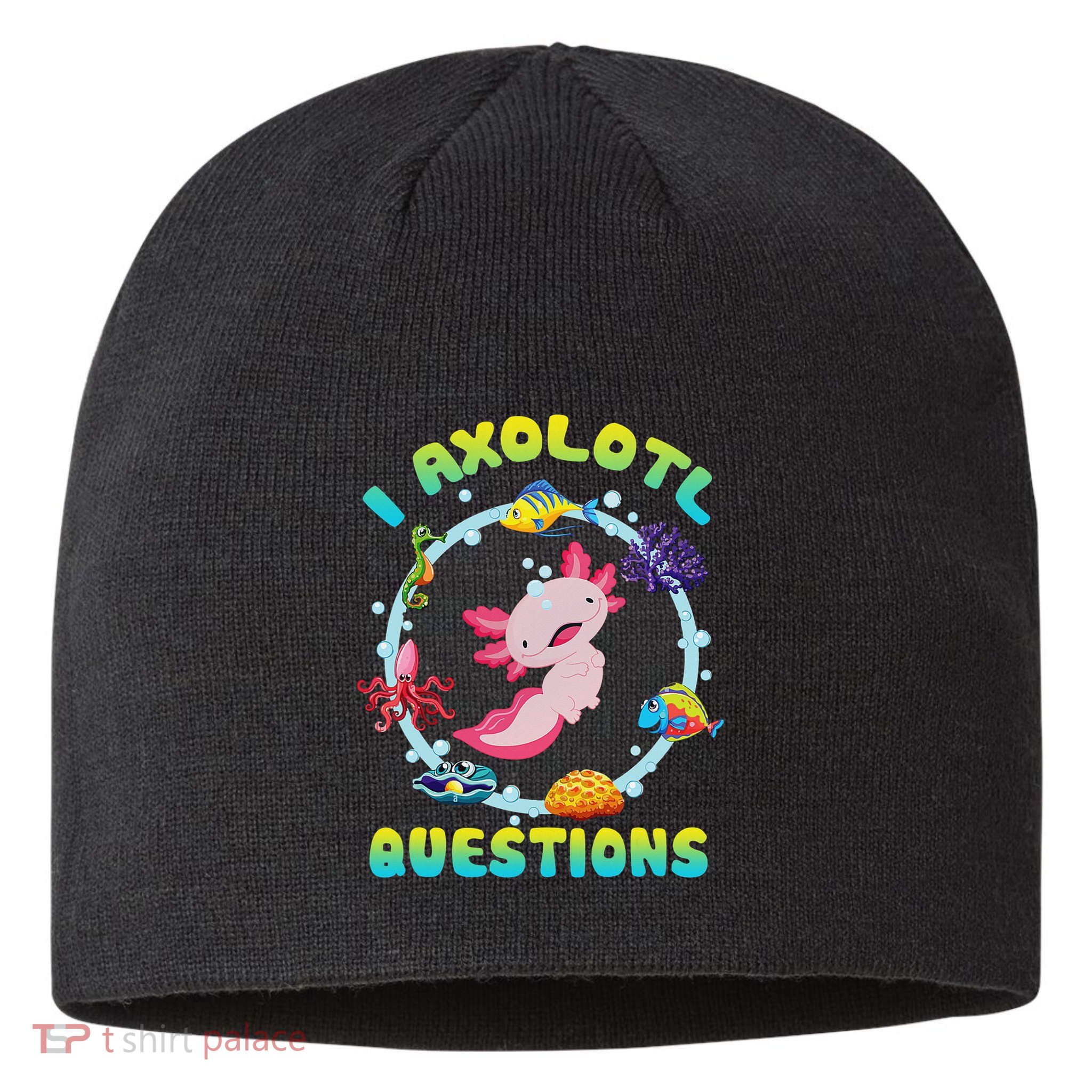 Kawaii I Axolotl Questions Funny Axolotl Lover Cute Axolotl  Sustainable Beanie
