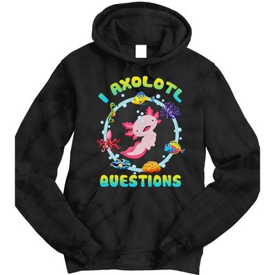 Kawaii I Axolotl Questions Funny Axolotl Lover Cute Axolotl  Tie Dye Hoodie