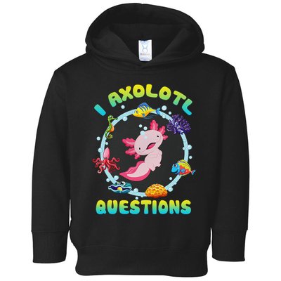 Kawaii I Axolotl Questions Funny Axolotl Lover Cute Axolotl  Toddler Hoodie