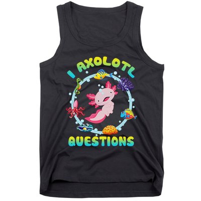 Kawaii I Axolotl Questions Funny Axolotl Lover Cute Axolotl  Tank Top