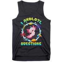 Kawaii I Axolotl Questions Funny Axolotl Lover Cute Axolotl  Tank Top