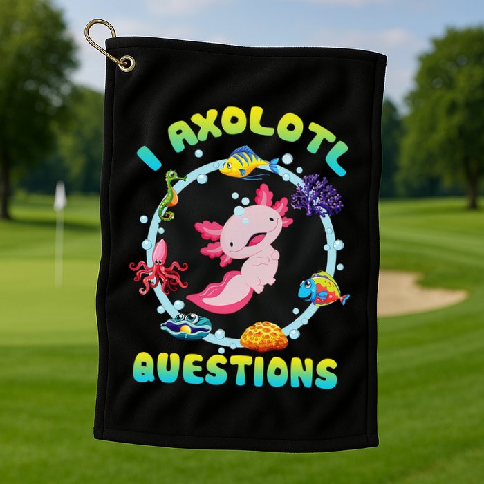 Kawaii I Axolotl Questions Funny Axolotl Lover Cute Axolotl  Golf Towel