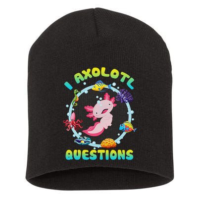 Kawaii I Axolotl Questions Funny Axolotl Lover Cute Axolotl  Short Acrylic Beanie