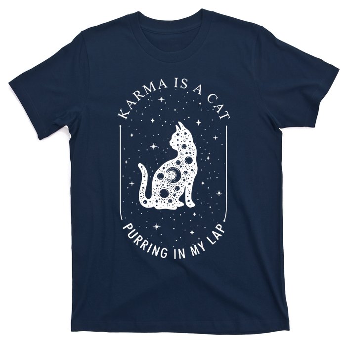 Karma Is A Cat Purring In My Lap T-Shirt