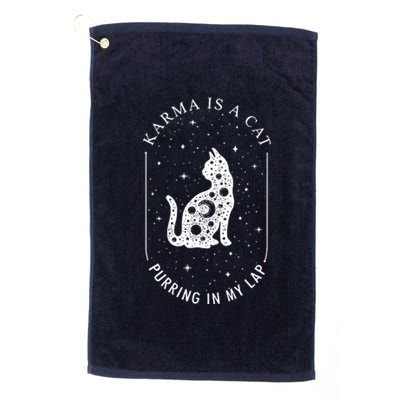 Karma Is A Cat Purring In My Lap Platinum Collection Golf Towel