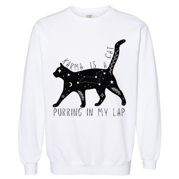 Karma is a Cat purring in my Lap Cat Lover Garment-Dyed Sweatshirt