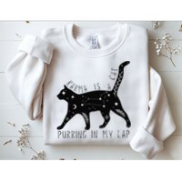 Karma is a Cat purring in my Lap Cat Lover Sweatshirt