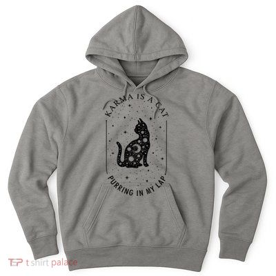 Karma Is A Cat Purring In My Lap Hoodie