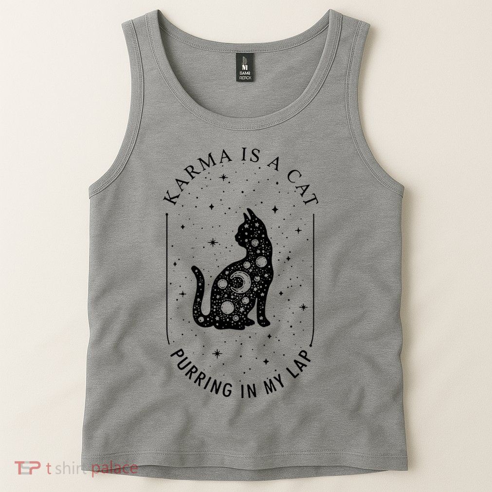 Karma Is A Cat Purring In My Lap Tank Top