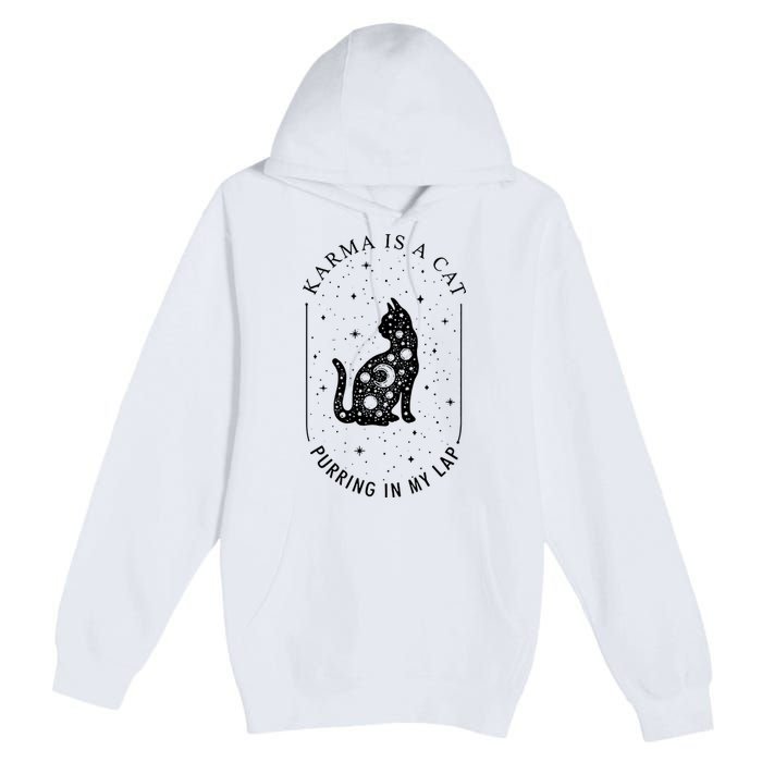 Karma Is A Cat Purring In My Lap Premium Pullover Hoodie