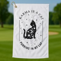 Karma Is A Cat Purring In My Lap Golf Towel