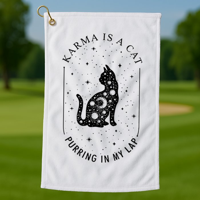 Karma Is A Cat Purring In My Lap Golf Towel