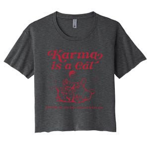 Karma Is A Cat Music Lover Fan Gift Women's Crop Top Tee