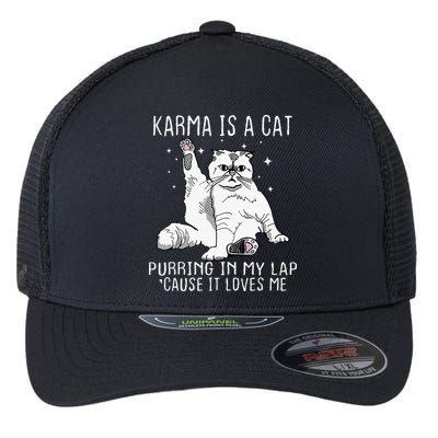 Karma Is A Cat Purring In My Lap Cause Its Loves Me Flexfit Unipanel Trucker Cap
