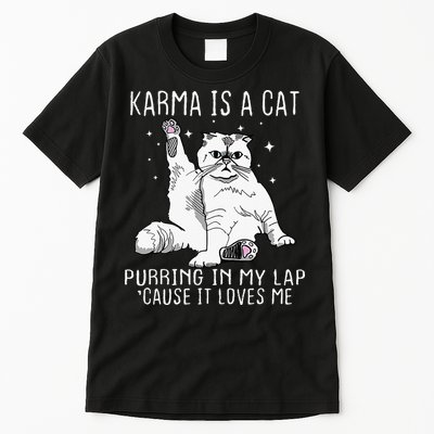 Karma Is A Cat Purring In My Lap Cause Its Loves Me Tall T-Shirt