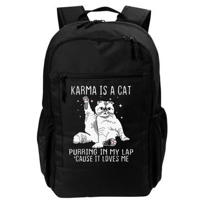 Karma Is A Cat Purring In My Lap Cause Its Loves Me Backpack