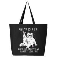 Karma Is A Cat Purring In My Lap Cause Its Loves Me 25L Jumbo Tote