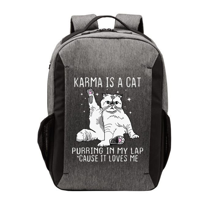 Karma Is A Cat Purring In My Lap Cause Its Loves Me Vector Backpack