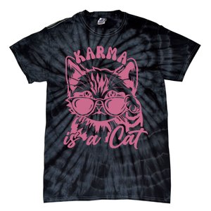 Karma Is A Cat Tie-Dye T-Shirt