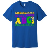 Kindergarten Is All About The Abcs For Teachers Gift Premium T-Shirt