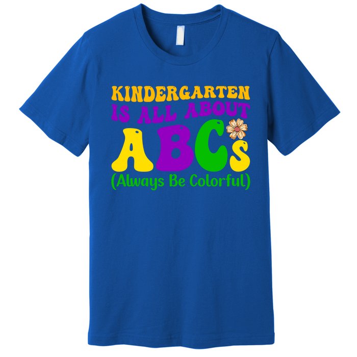 Kindergarten Is All About The Abcs For Teachers Gift Premium T-Shirt