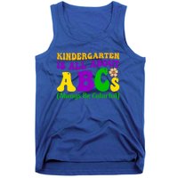 Kindergarten Is All About The Abcs For Teachers Gift Tank Top