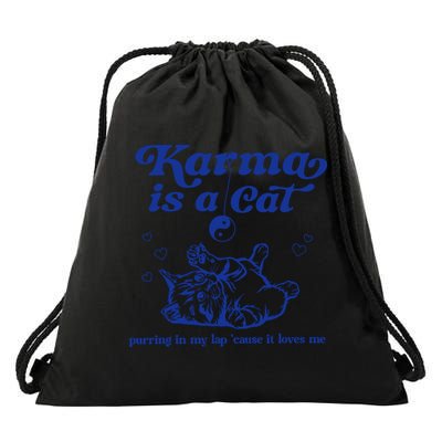 Karma Is A Cat Purring In My Lap Drawstring Bag