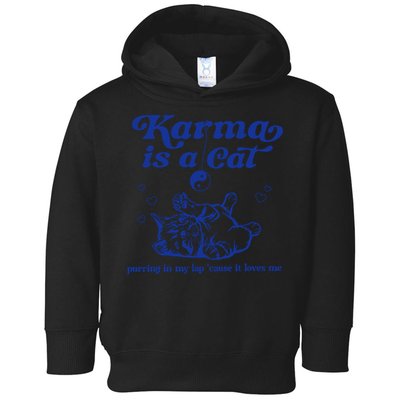 Karma Is A Cat Purring In My Lap Toddler Hoodie