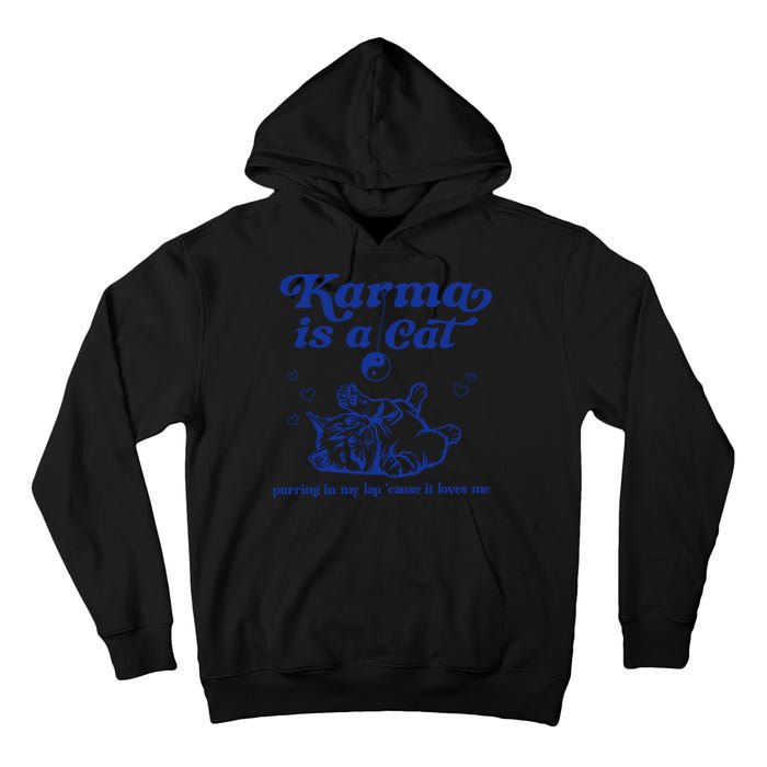 Karma Is A Cat Purring In My Lap Tall Hoodie