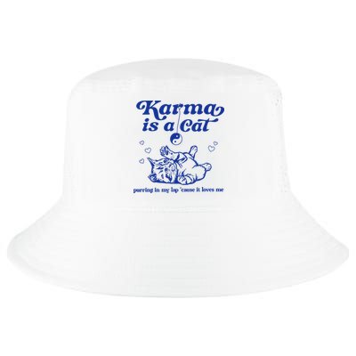 Karma Is A Cat Purring In My Lap Cool Comfort Performance Bucket Hat