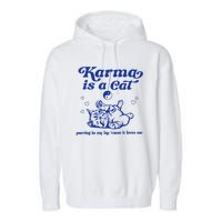 Karma Is A Cat Purring In My Lap Garment-Dyed Fleece Hoodie