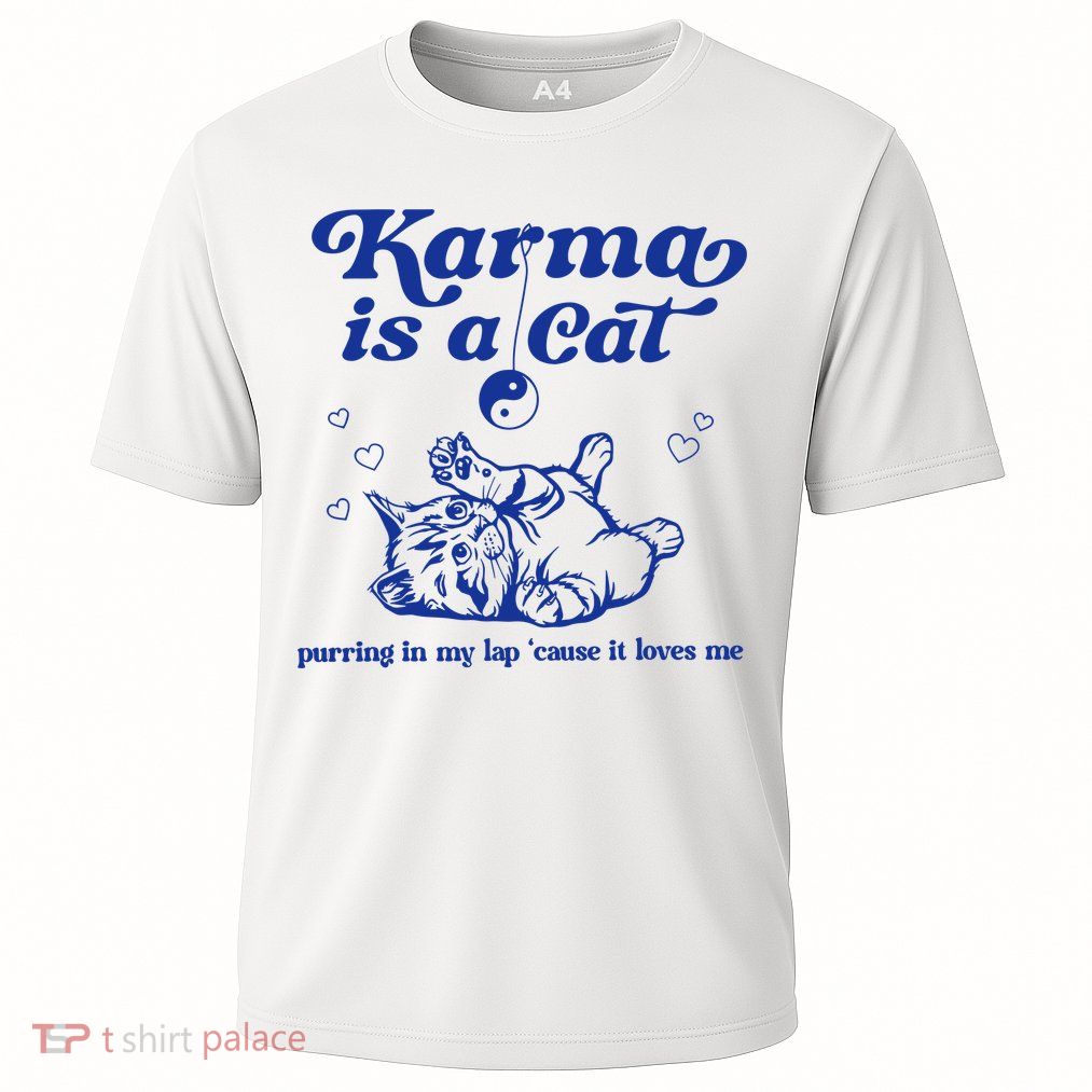 Karma Is A Cat Purring In My Lap Performance Shirt